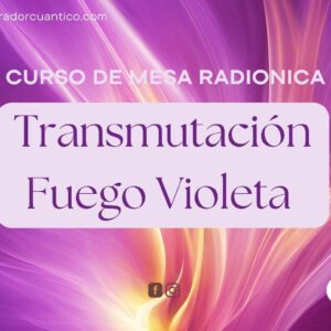 Transmutación Fuego Violeta