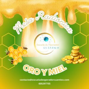 Mesa Radiónica Oro y Miel